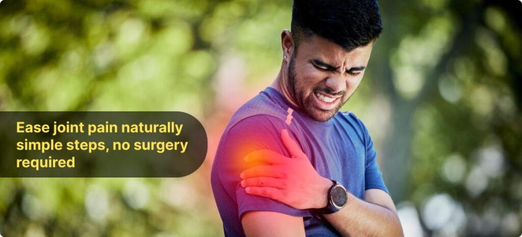 Ease joint pain naturally simple steps, no surgery required