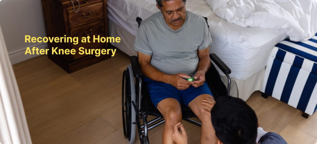 Recovering at Home After Knee Surgery