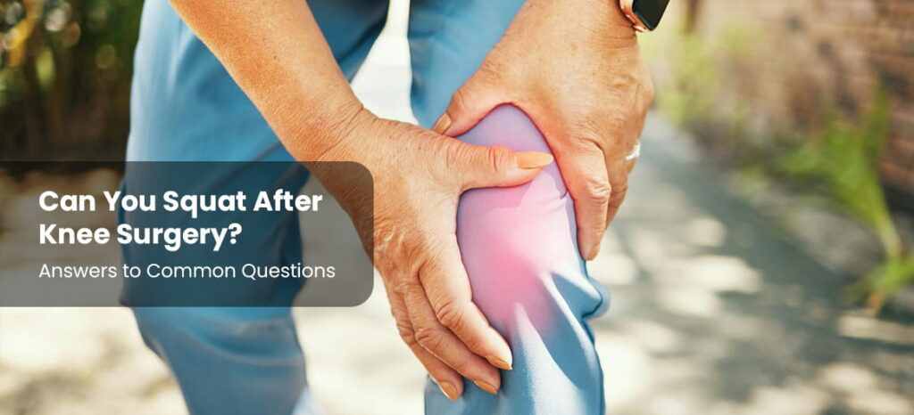 Squatting & Indian Toilets After Knee Surgery
