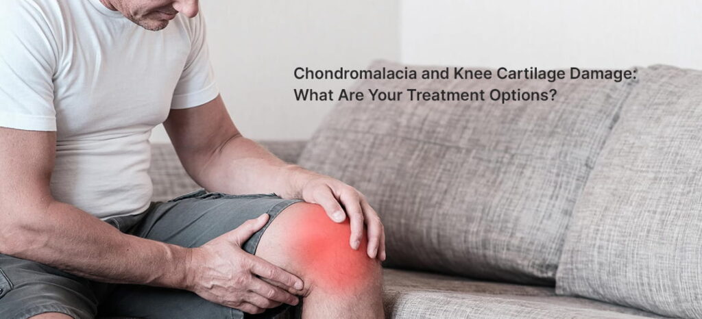 Chondromalacia and Cartilage Damage in the Knee: What Are Your Options?