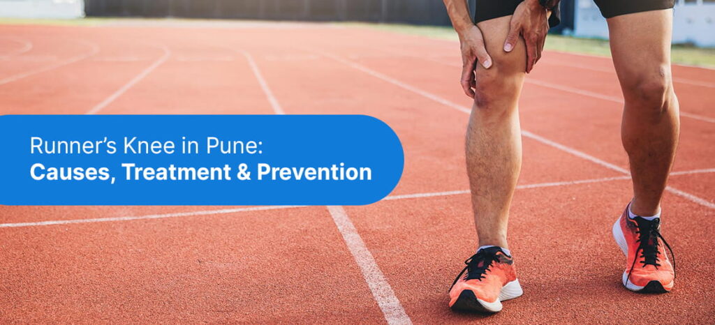 Runner’s Knee: Causes, Treatment and Prevention for Pune Runners